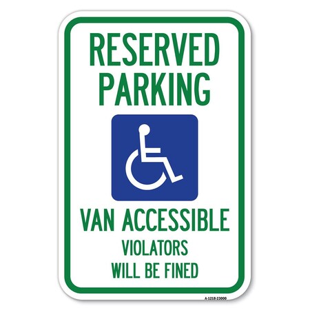 Signmission Reserved Parking Van Accessible Violato Heavy-Gauge Aluminum Sign, 12" x 18", A-1218-23000 A-1218-23000